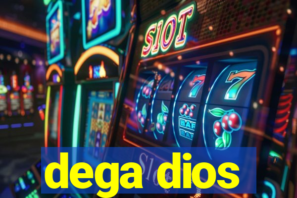 dega dios